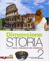 Dimensione storia. Corso di storia e educazione alla cittadinanza. Per le Scuole superiori. Con e-book. Con espansione online vol.2