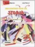 Incontro con la storia. Per la Scuola media. Con espansione online