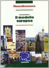 Mondo economico. Il modello europeo. Per le Scuole superiori