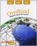 Overland. Regioni e Paesi del mondo. Con espansione online. Vol. 2