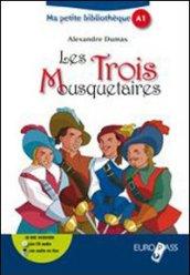 Les trois mousquetaires. Livello A1. Con CD Audio