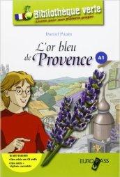L'or bleu de Provence. Con e-book. Con espansione online. LibroLIM. Con CD Audio