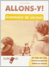 Allons-y! Grammaire. Per le Scuole superiori