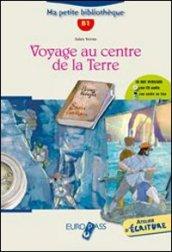 Voyage au centre de la terre. Livello A2-B1. Con CD Audio. Con espansione online