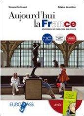 Aujourd'hui la France-Le temps de la décroissance. Per le Scuole superiori. Con CD Audio. Con espansione online