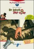 Dr. Jekyll and Mr. Hide. Livello B1. Con CD Audio