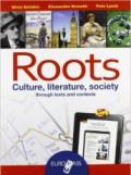 Roots. Culture, literature, society through texts and contexts. LibroLIM. Con e-book. Con espansione online