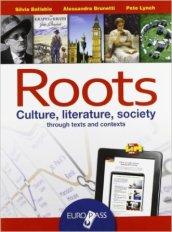 Roots. Culture, literature, society through texts and contexts. LibroLIM. Con e-book. Con espansione online