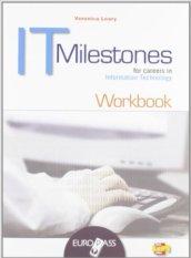 IT milestones. Workbook. Per le Scuole superiori. Con espansione online