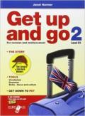 Get up and go. Per le Scuole superiori. Con CD Audio. Con espansione online