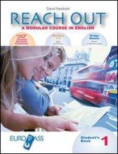 Reach out. Student's book-Workbook-Bridge module. Con CD Audio. Per il biennio delle Scuole superiori vol.1