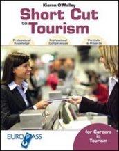 Short cut to tourism. Con portfolio. Per le Scuole superiori. Con espansione online