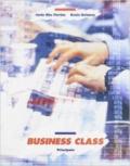 Business class. Con quaderno. Per le Scuole superiori