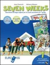 Seven weeks. With key. Per la Scuola media. Con CD Audio: 1