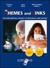 Themes and links. Interdisciplinary themes in literature and society. Quaderno tematico. Per le Scuole superiori