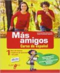 Más amigos. Libro del alumno-Cuaderno de ejercicios. Per la Scuola media. Con e-book. Con espansione online