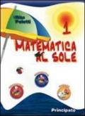 Matematica al sole. Per la Scuola media: 1