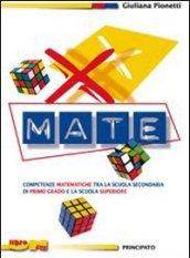 X-mate. Eserciziario di preparazione per la scuola superiore. Per la Scuola media. Con espansione online