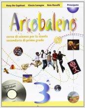 Arcobaleno. Per la Scuola media. Con CD-ROM. Con espansione online: 3