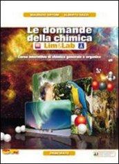 Le domande della chimica. Con quaderno di laboratorioLIM. le Scuole superiori. Con DVD-ROM. Con espansione online. Con libro