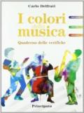 I colori della musica. Quaderno delle verifiche. Per la Scuola media