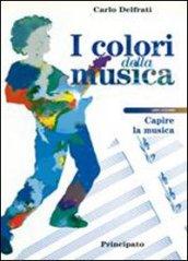 Colori della musica. Libro azzurro-Libro verde-Portfolio. Per la Scuola media. Con 2 CD Audio. Con espansione online