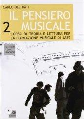 Il pensiero musicale. Per la Scuola media. Con CD Audio vol.2