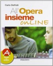 All'opera insieme on line. Vol. A. Per la Scuola media. Con DVD. Con espansione online