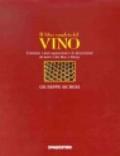 Il libro completo del vino. Contiene i dati aggiornati e le descrizioni di tutti i vini DOC e DOCG
