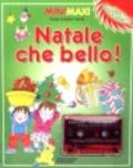 Natale che bello! Con audiocassetta