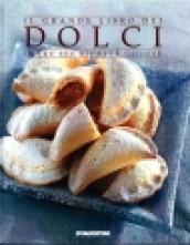 Il grande libro dei dolci. Oltre 600 ricette golose