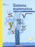 Sistema matematica. Algebra. Per la Scuola media