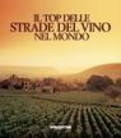 Il top delle strade del vino nel mondo