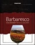 Barbaresco. Il vino e il territorio. Gastronomia, cantine, itinerari