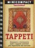 Tappeti. Conoscere e riconoscere tutti i tappeti orientali più importanti del mercato