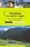 Trentino tra monti e laghi. Valle del Chiese e Giudicarie, Parco Adamello-Brenta. Ediz. illustrata