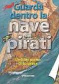 Guarda dentro la nave dei pirati