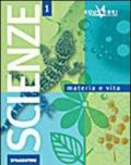 Materia e vita scienze. Equilibri. Per la Scuola media vol.3