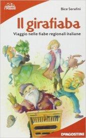 Il girafiaba. Viaggio nelle fiabe regionali italiane