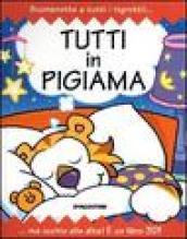 Tutti in pigiama!