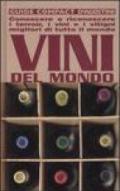 Vini del mondo. Conoscere e riconoscere i terroir, i vini e i vitigni migliori di tutto il mondo