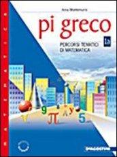 Pi greco. Percorsi tematici di matematica. Modulo A-B. Con quaderno e portfolio. Per la Scuola media. Con CD-ROM: PI GRECO 1A+1B+INF.+CD+ESERC.