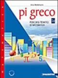 Pi greco. Percorsi tematici di matematica. Modulo A-B. Per la Scuola media: PI GRECO 3A+3B