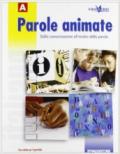 Parole animate. Vol. A-B-C. Per la Scuola media. Con CD-ROM