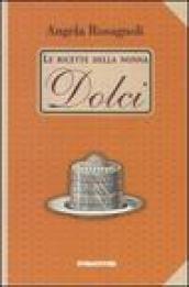 Dolci. Le ricette della nonna