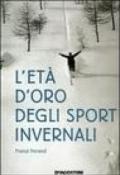 L'età d'oro degli sport invernali