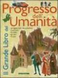 Il grande libro del progresso dell'umanità. Ediz. illustrata