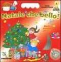 Natale che bello! Con CD Audio