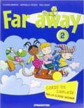 Far away. Corso di inglese. Per la 2ª classe elementare. Con espansione online