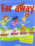 Far away. Corso di inglese. Per la 5ª classe elementare. Con espansione online